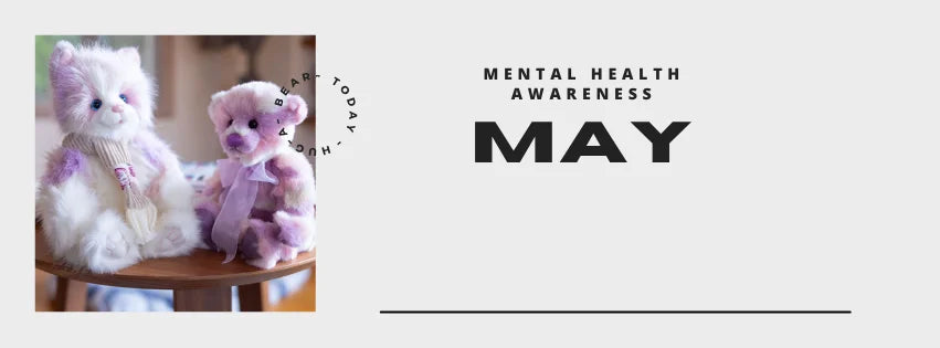 Mental Health Awareness Month: How Teddy Bears Can Help Us Heal