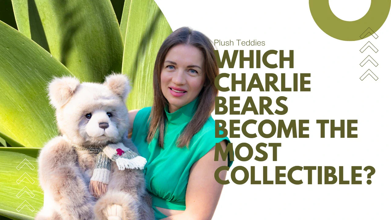 Most Collectible Charlie Bears: What Makes Some Bears More Sought After Than Others?